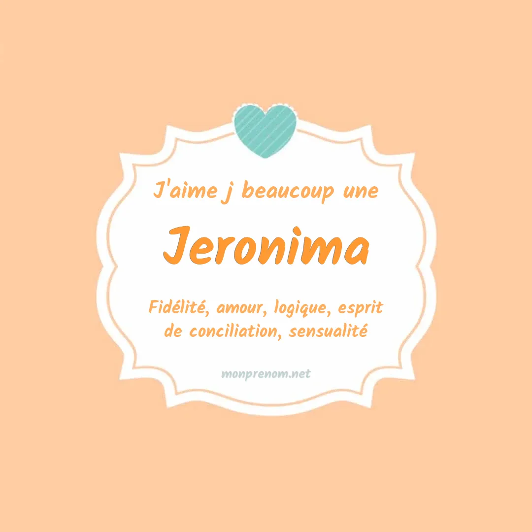 J'aime beaucoup Jeronima