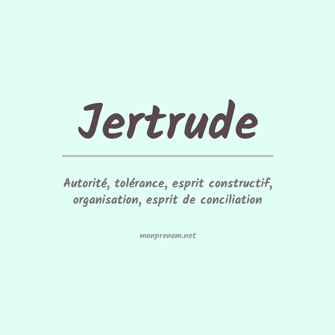 Signification du prénom Jertrude