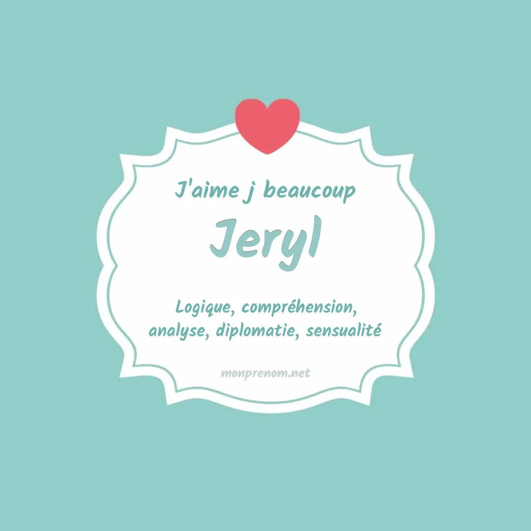 J'aime beaucoup Jeryl