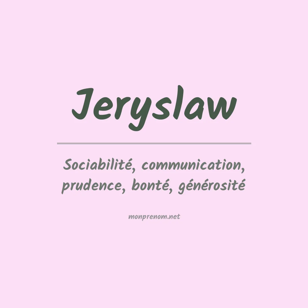 Signification du prénom Jeryslaw