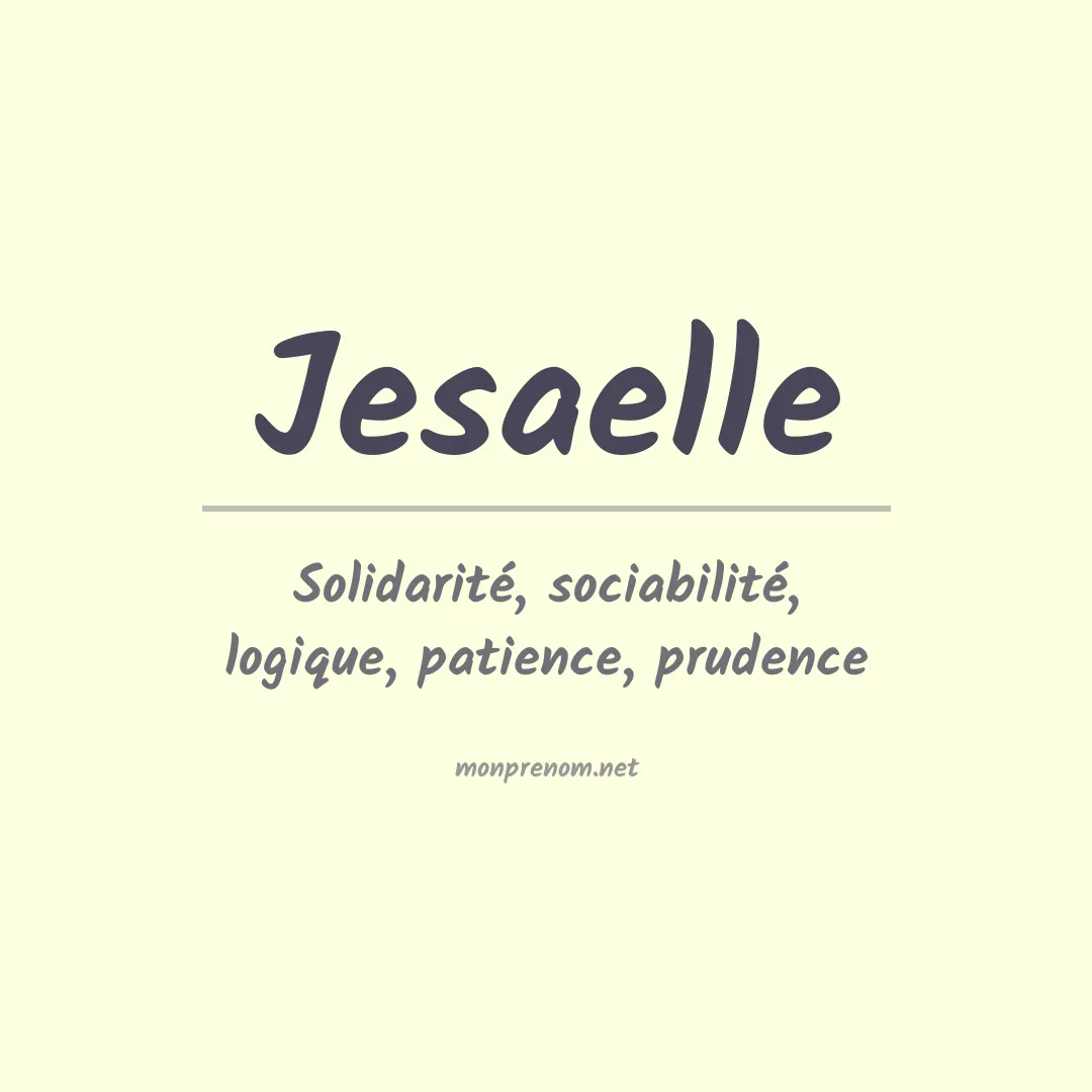 Signification du prénom Jesaelle
