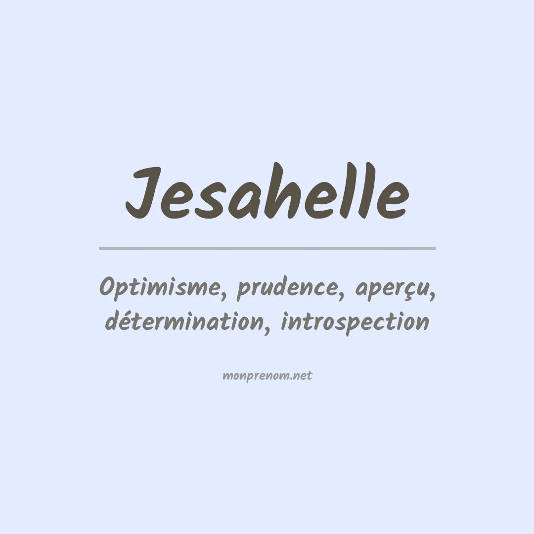 Signification du prénom Jesahelle