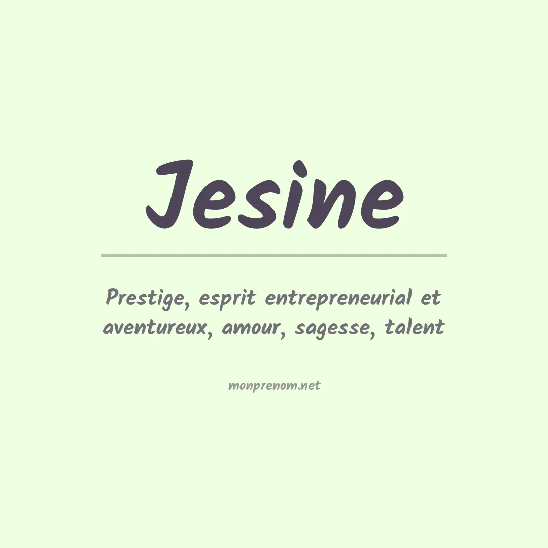 Signification du prénom Jesine