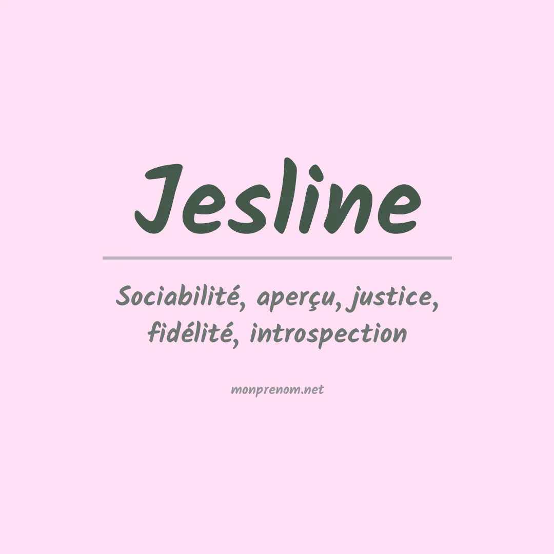 Signification du prénom Jesline