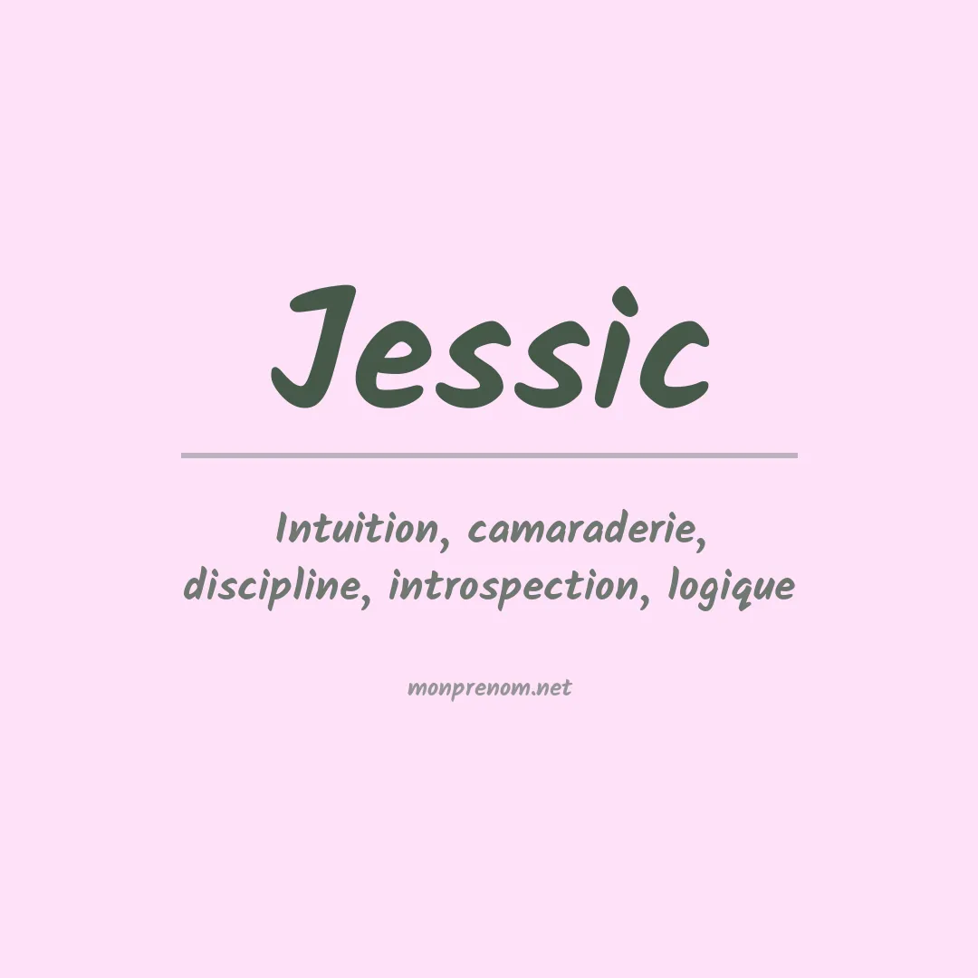 Signification du prénom Jessic