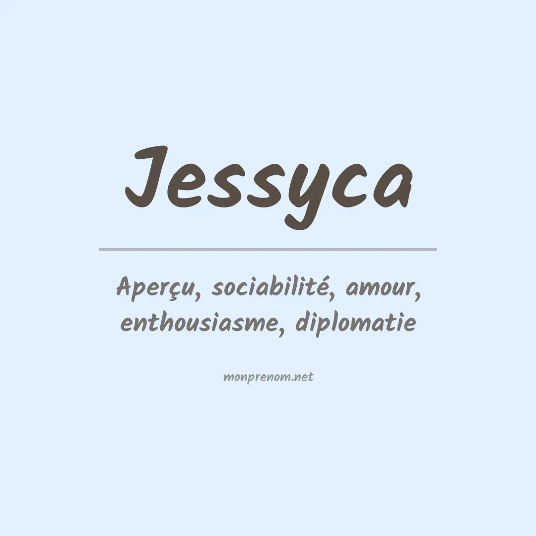 Signification du prénom Jessyca