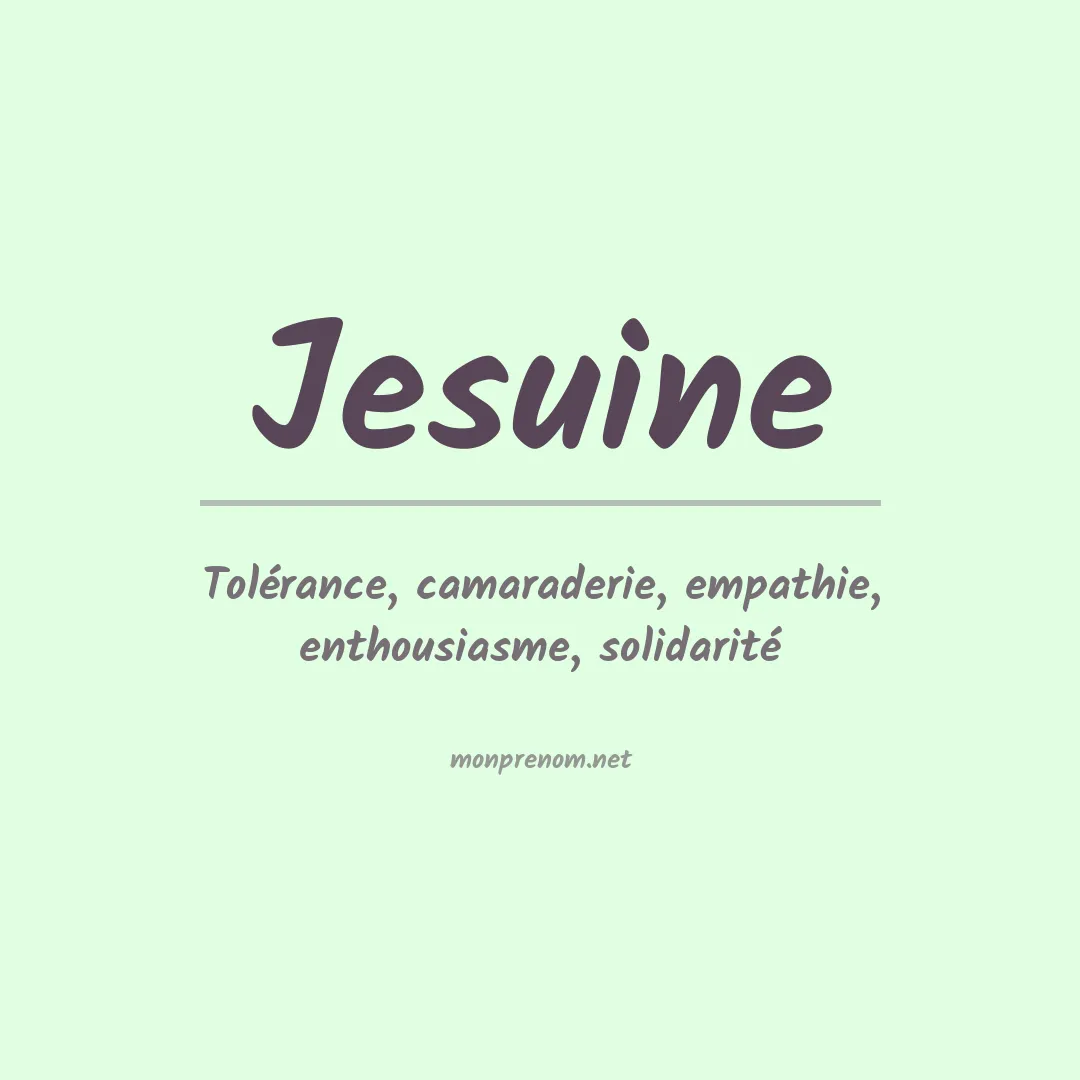 Signification du prénom Jesuine