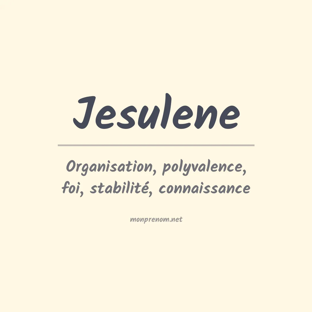 Signification du prénom Jesulene