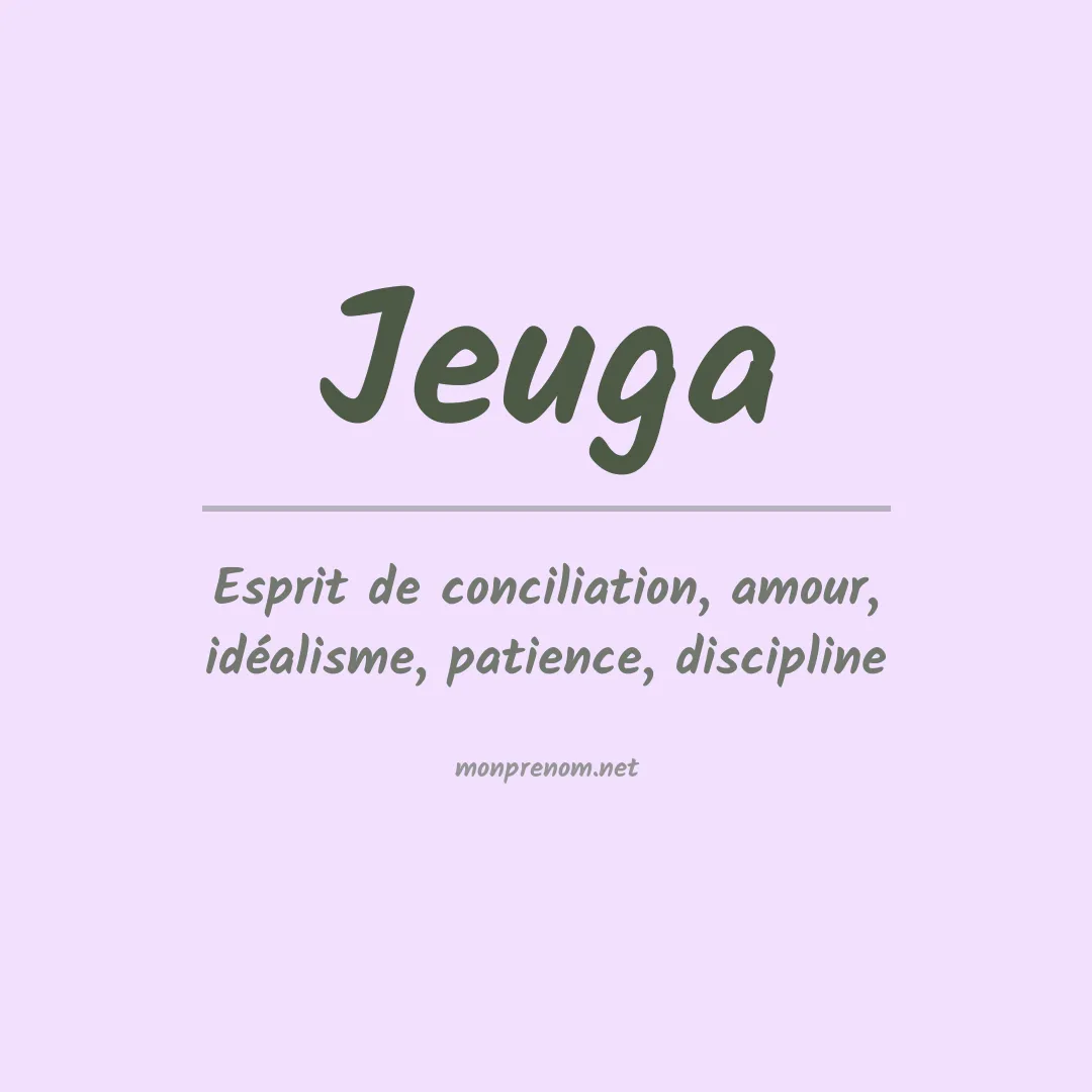 Signification du prénom Jeuga