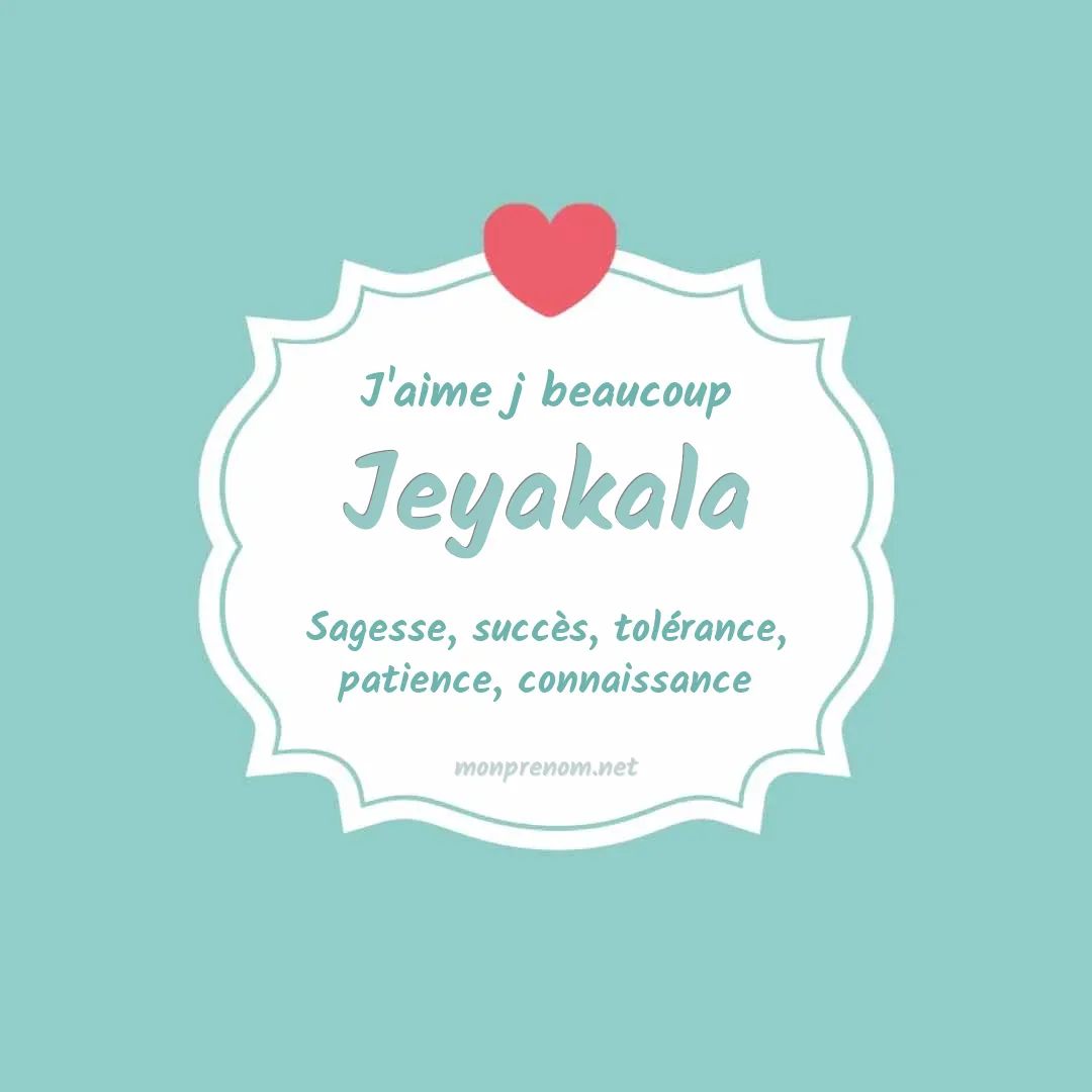 J'aime beaucoup Jeyakala