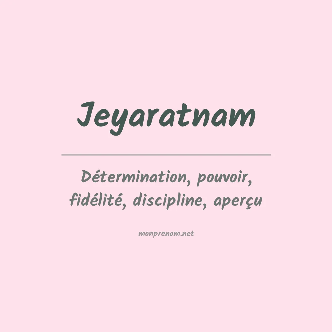 Signification du prénom Jeyaratnam