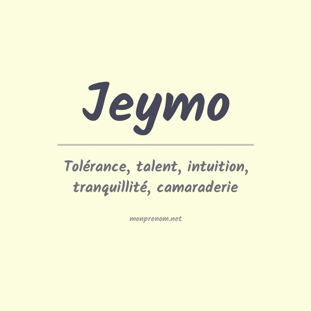 Signification du prénom Jeymo