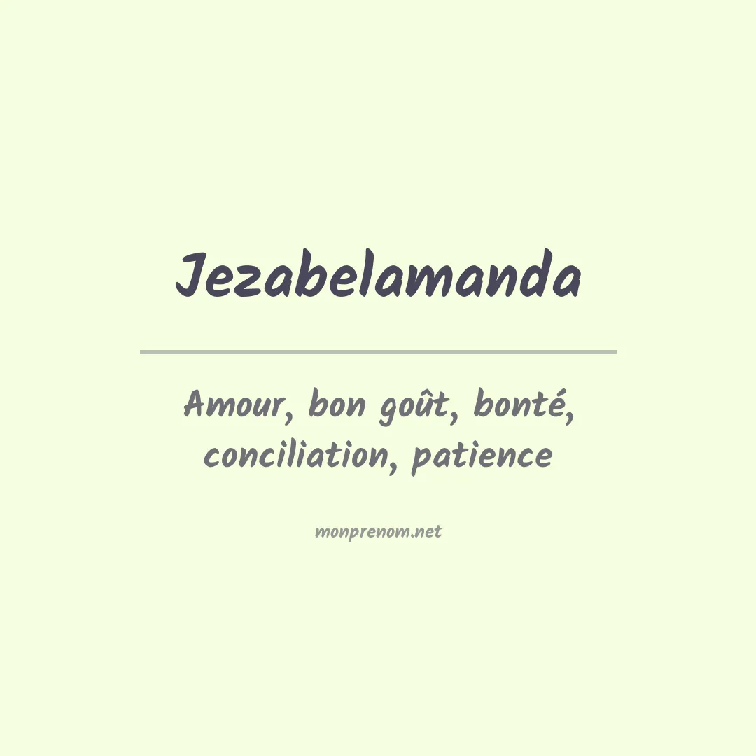 Signification du prénom Jezabelamanda