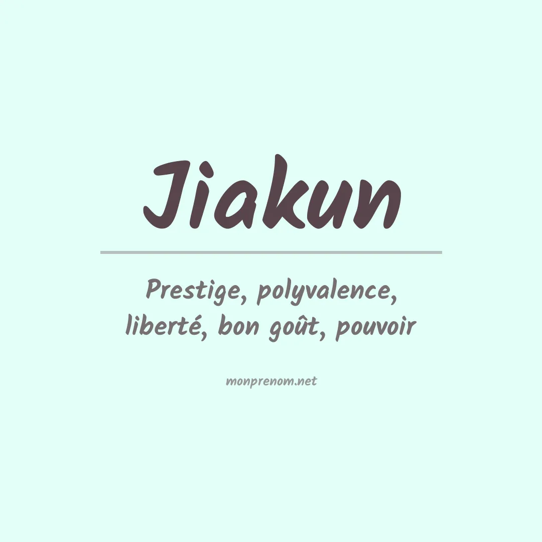 Signification du prénom Jiakun