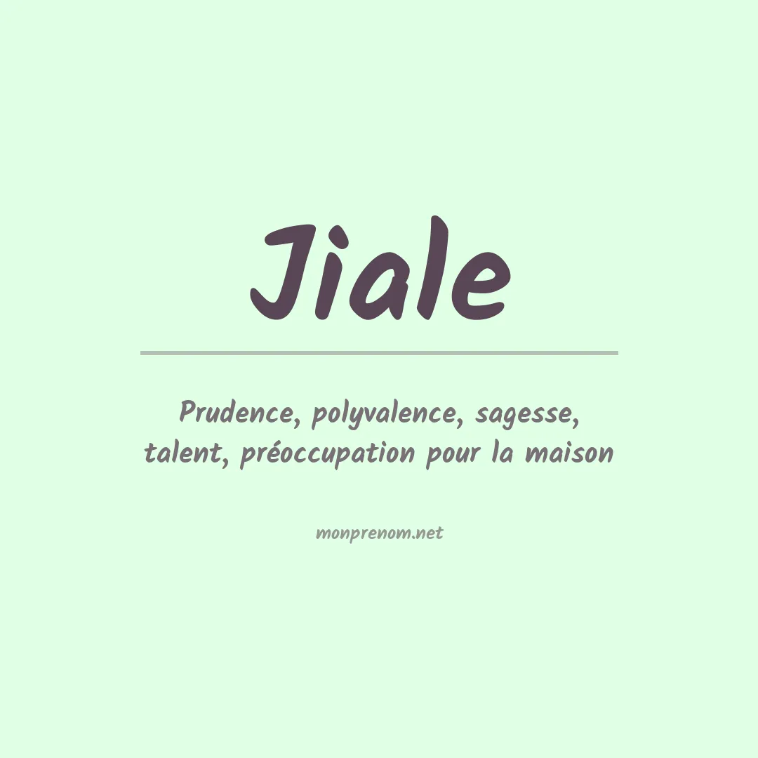 Signification du prénom Jiale