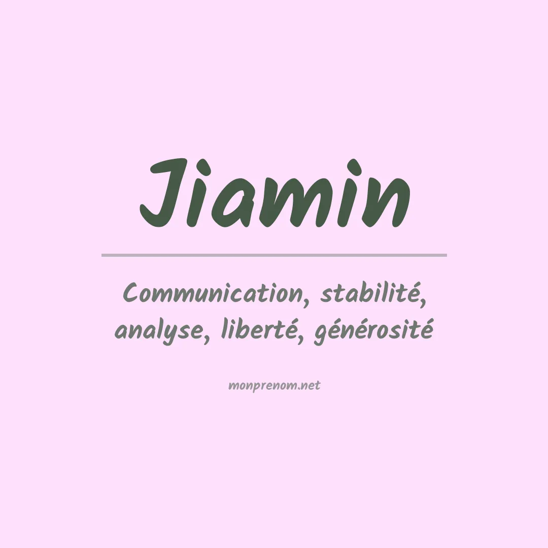 Signification du prénom Jiamin