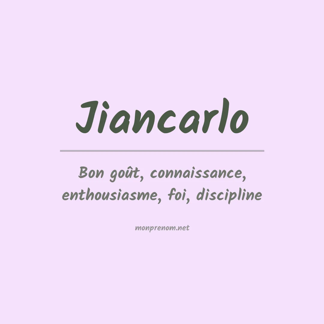Signification du prénom Jiancarlo