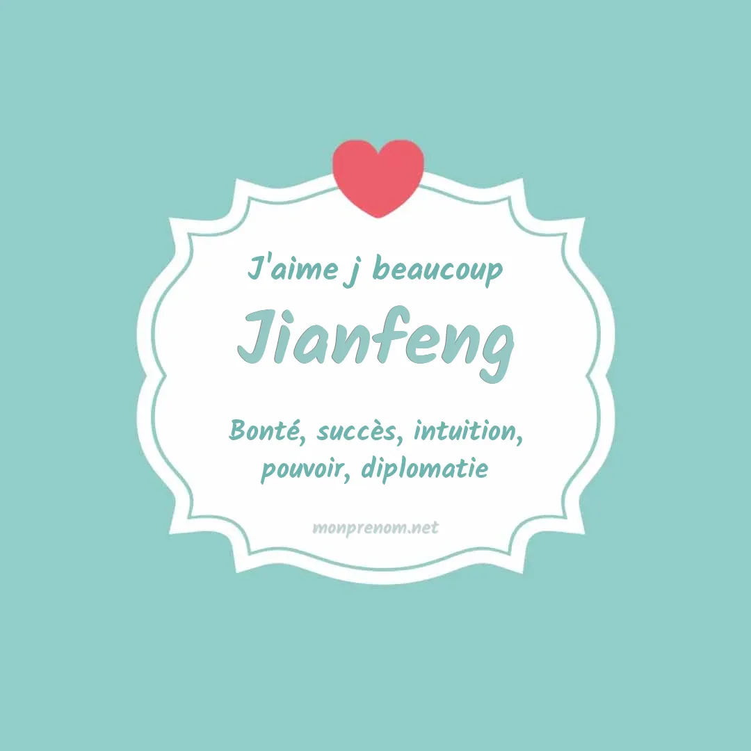 J'aime beaucoup Jianfeng