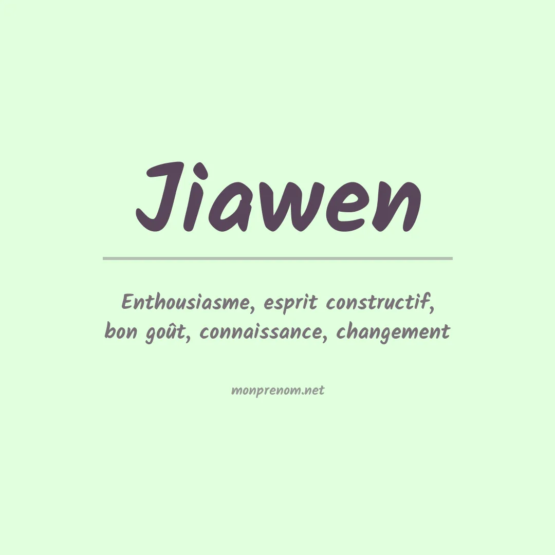 Signification du prénom Jiawen