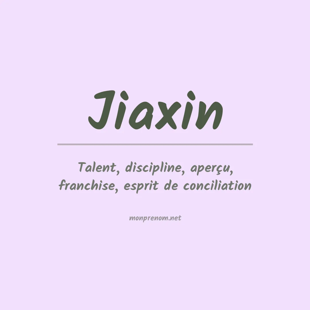 Signification du prénom Jiaxin