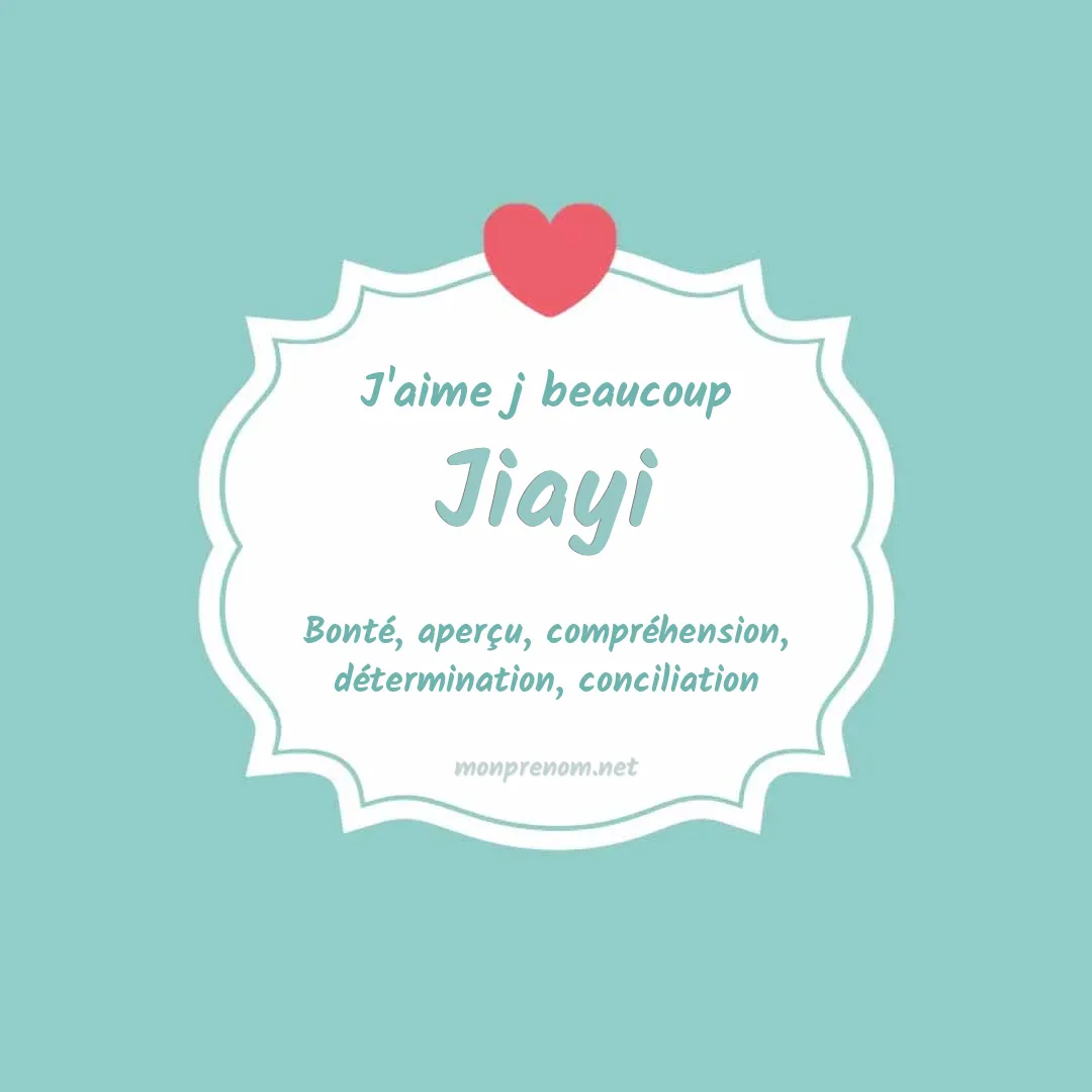 J'aime beaucoup Jiayi