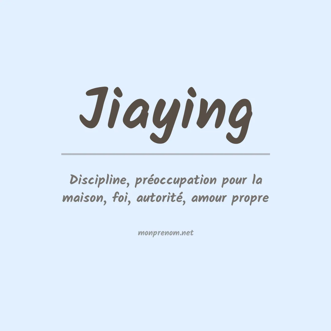 Signification du prénom Jiaying