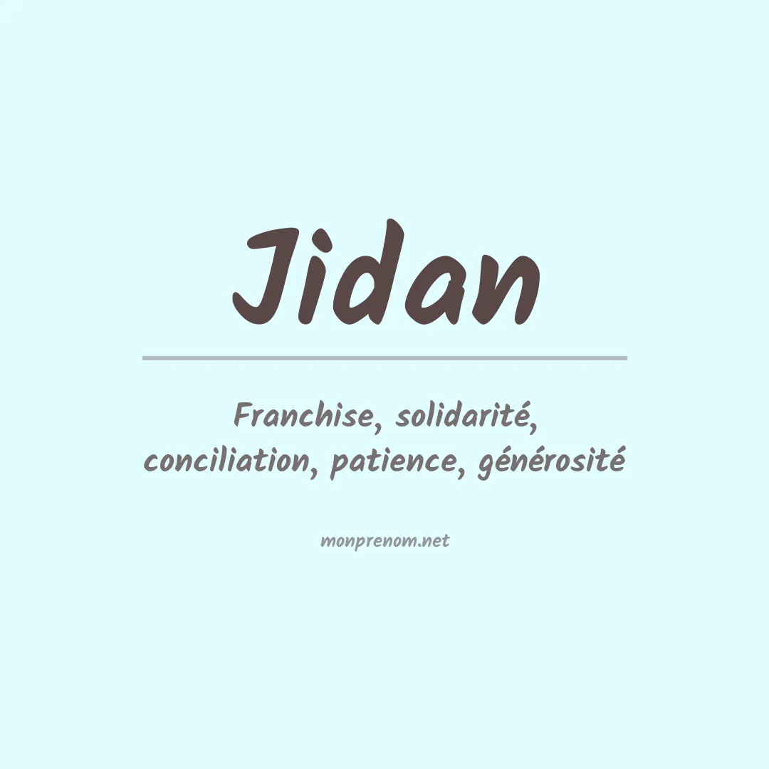 Signification du prénom Jidan