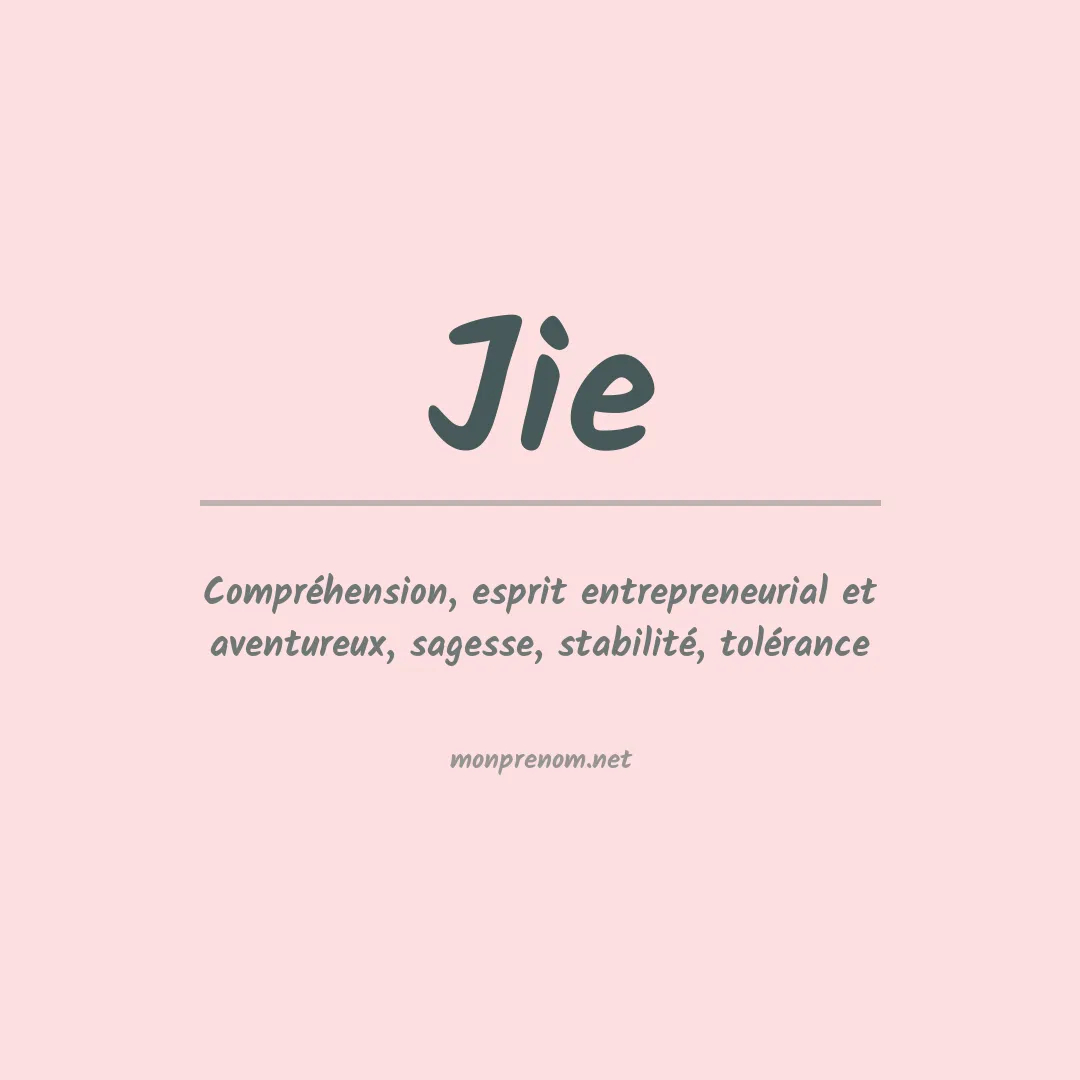 Signification du prénom Jie