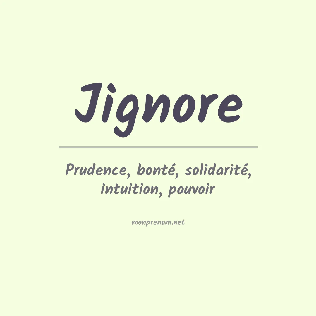 Signification du prénom Jignore