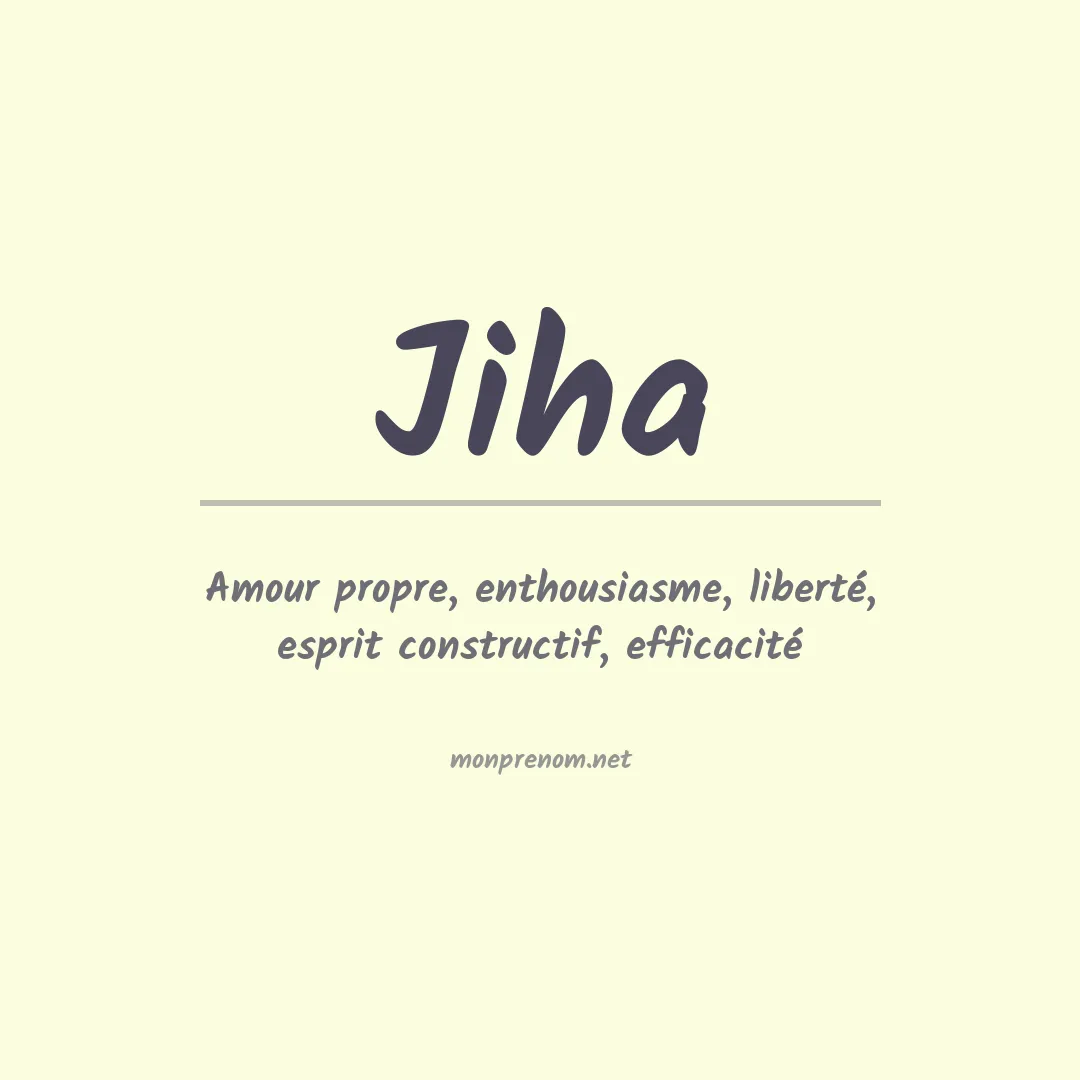 Signification du prénom Jiha