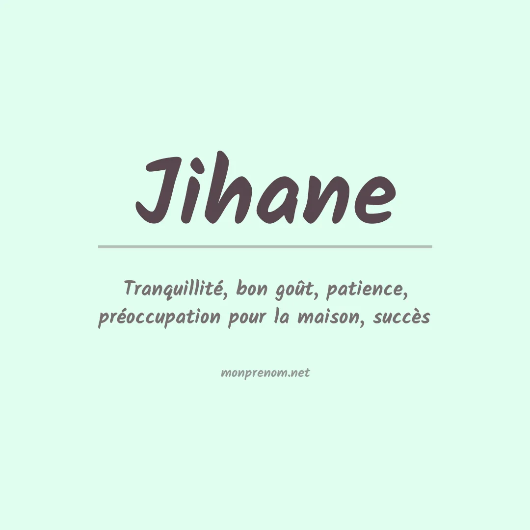 Signification du prénom Jihane