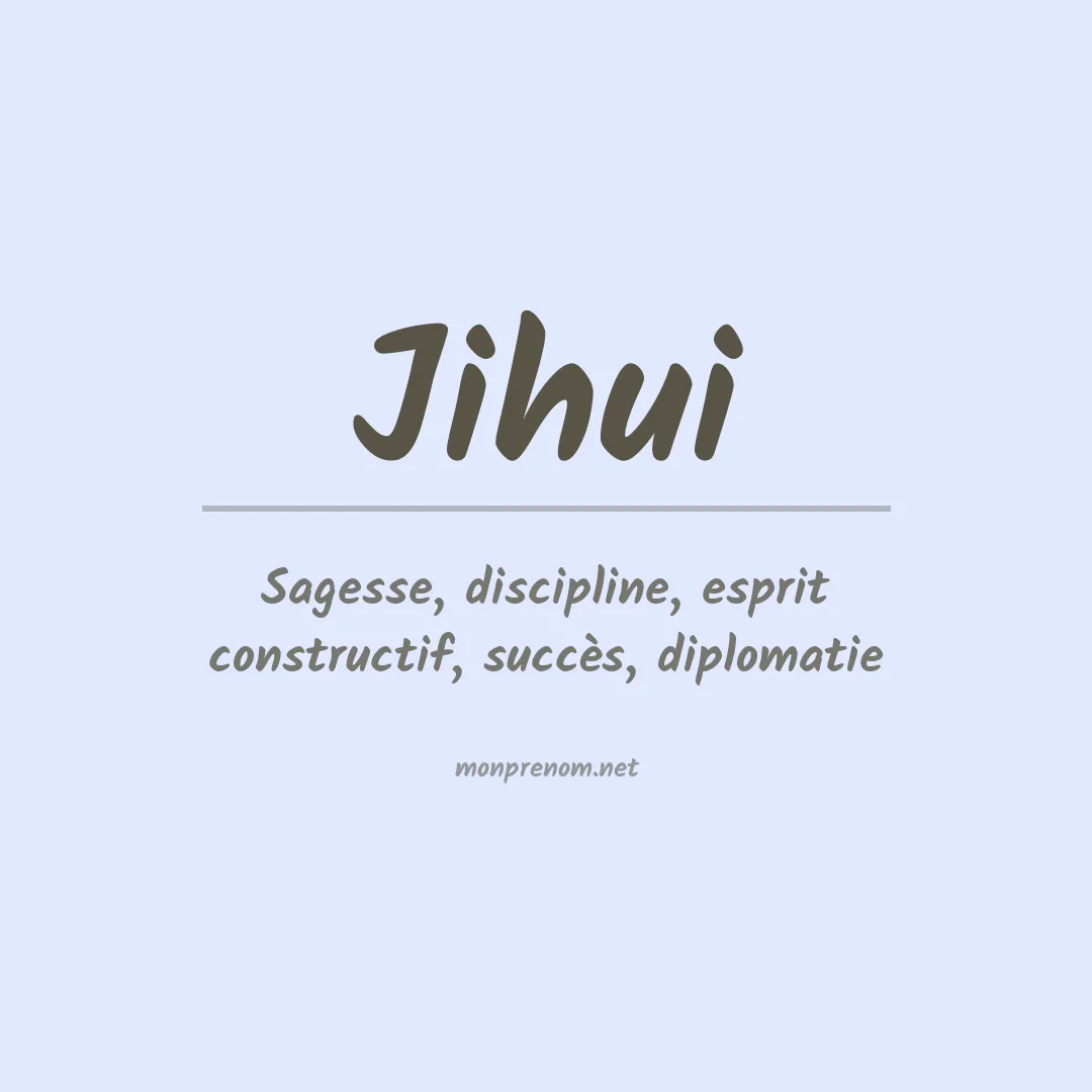 Signification du prénom Jihui