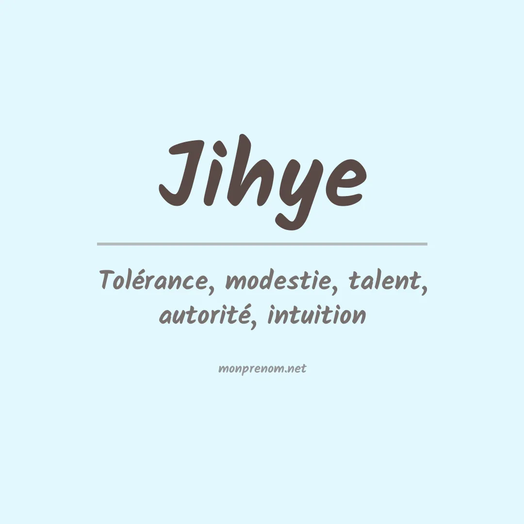 Signification du prénom Jihye