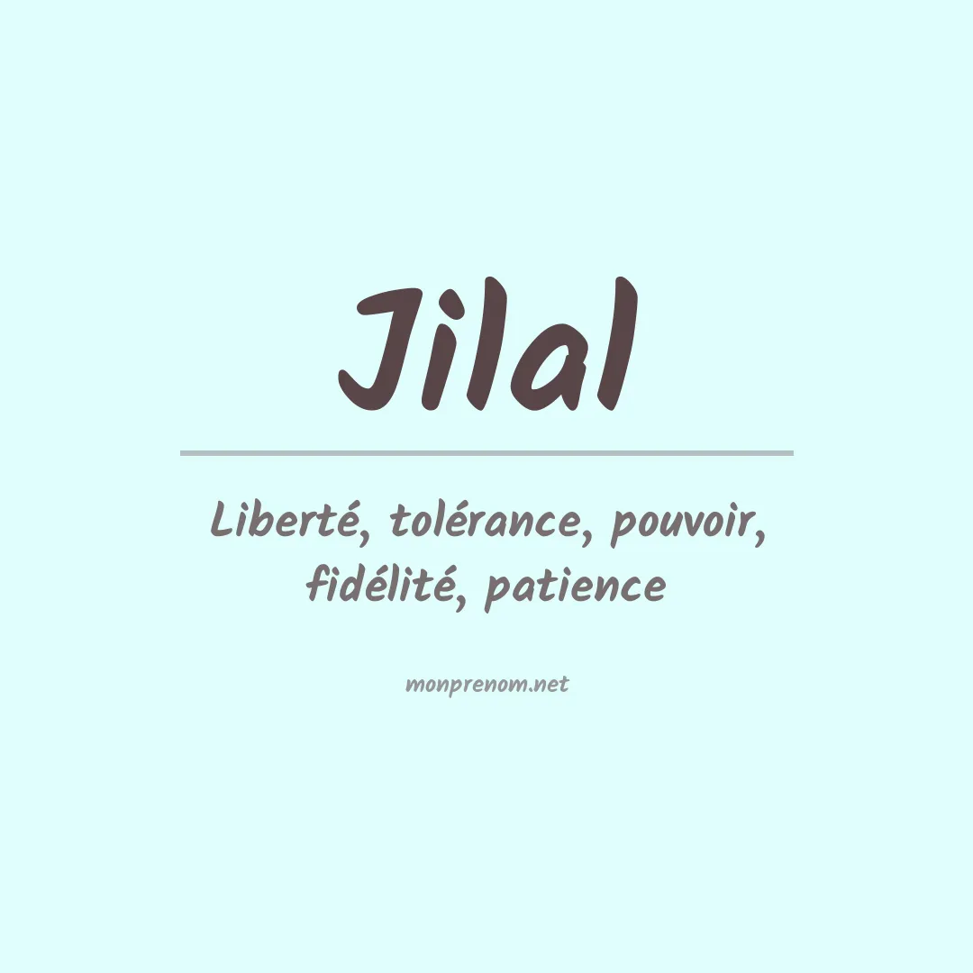 Signification du prénom Jilal