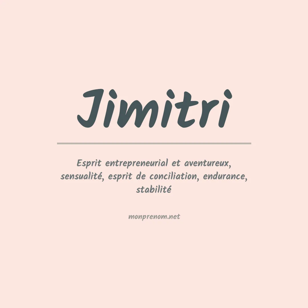 Signification du prénom Jimitri