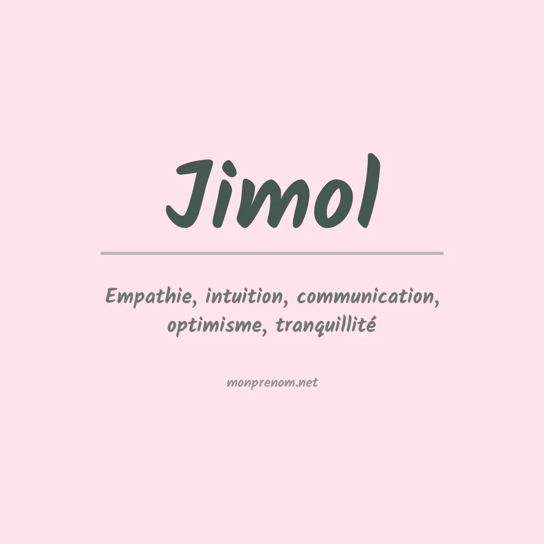 Signification du prénom Jimol