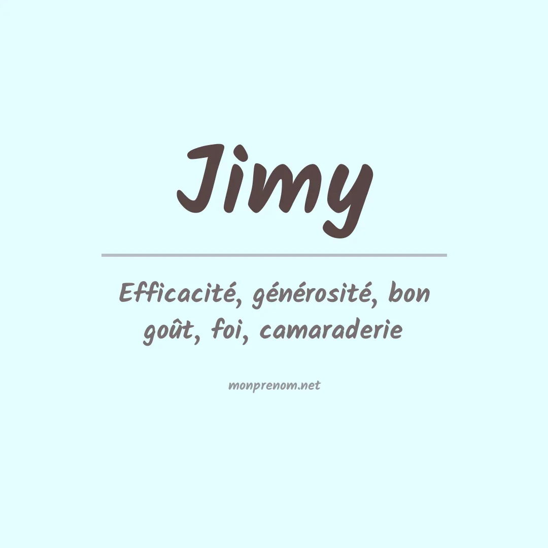 Signification du prénom Jimy