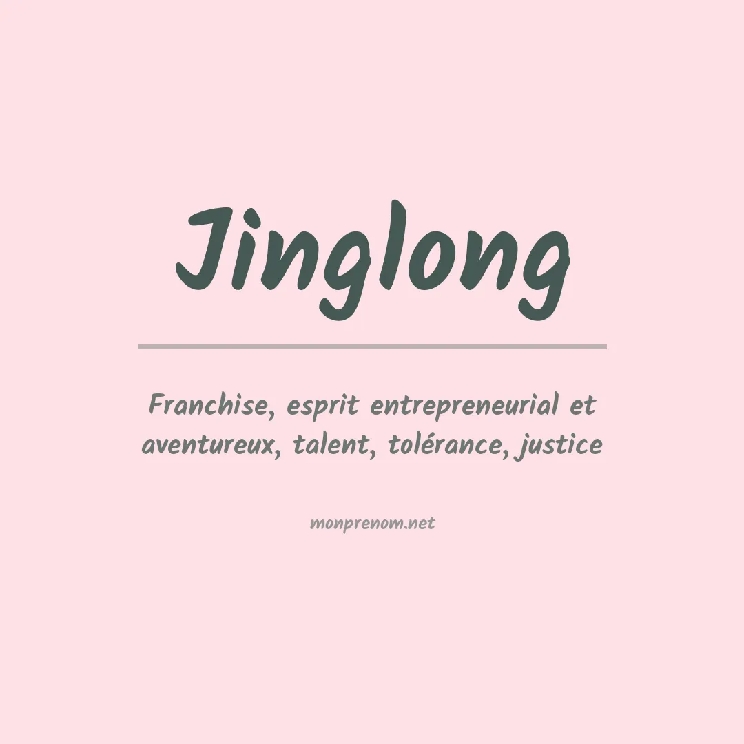 Signification du prénom Jinglong