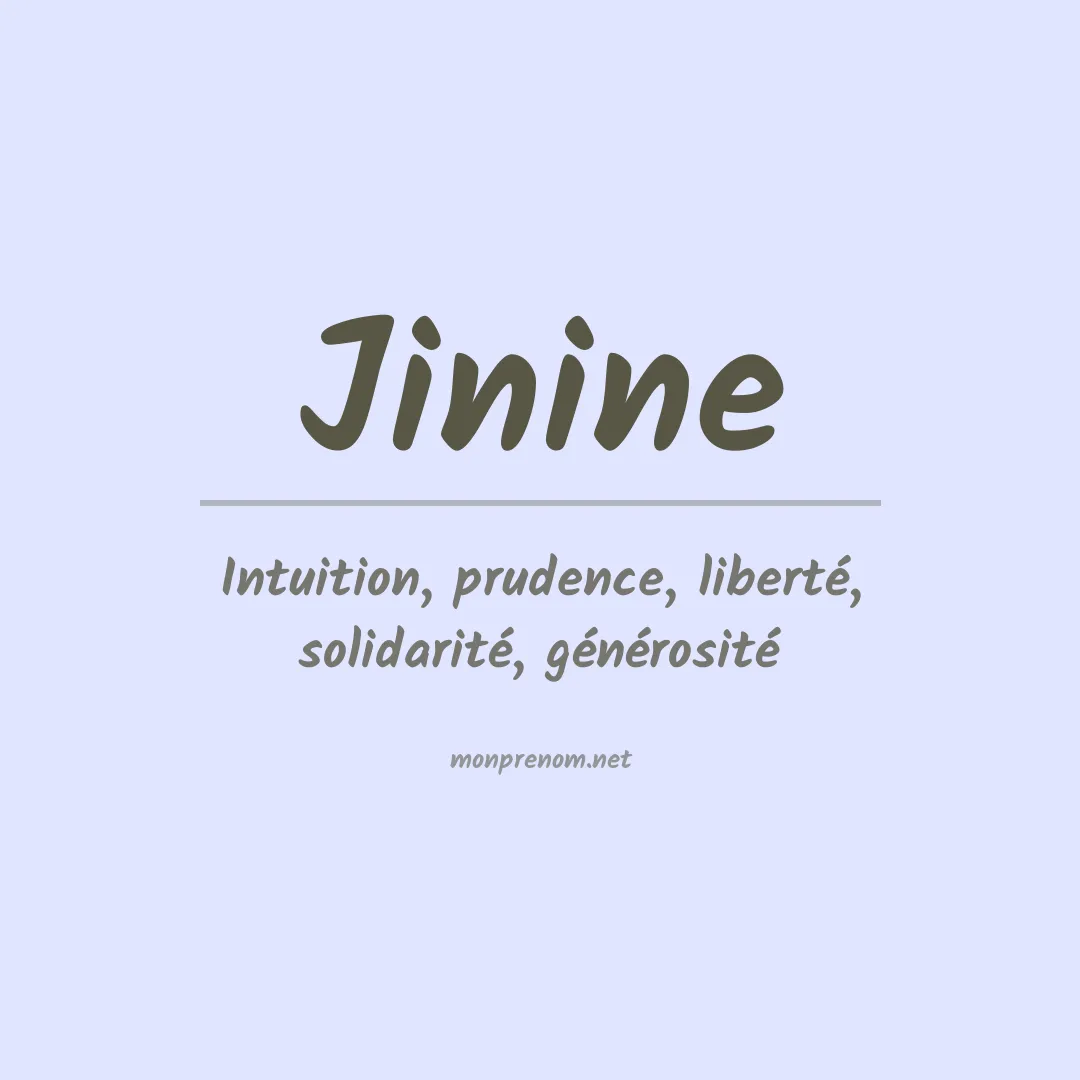 Signification du prénom Jinine