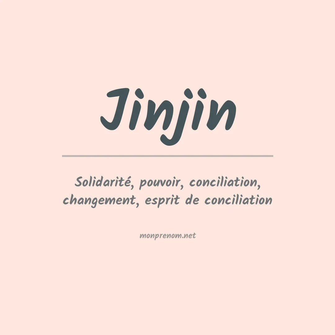 Signification du prénom Jinjin