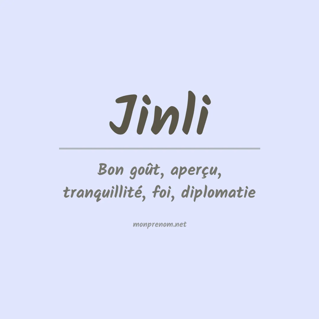 Signification du prénom Jinli