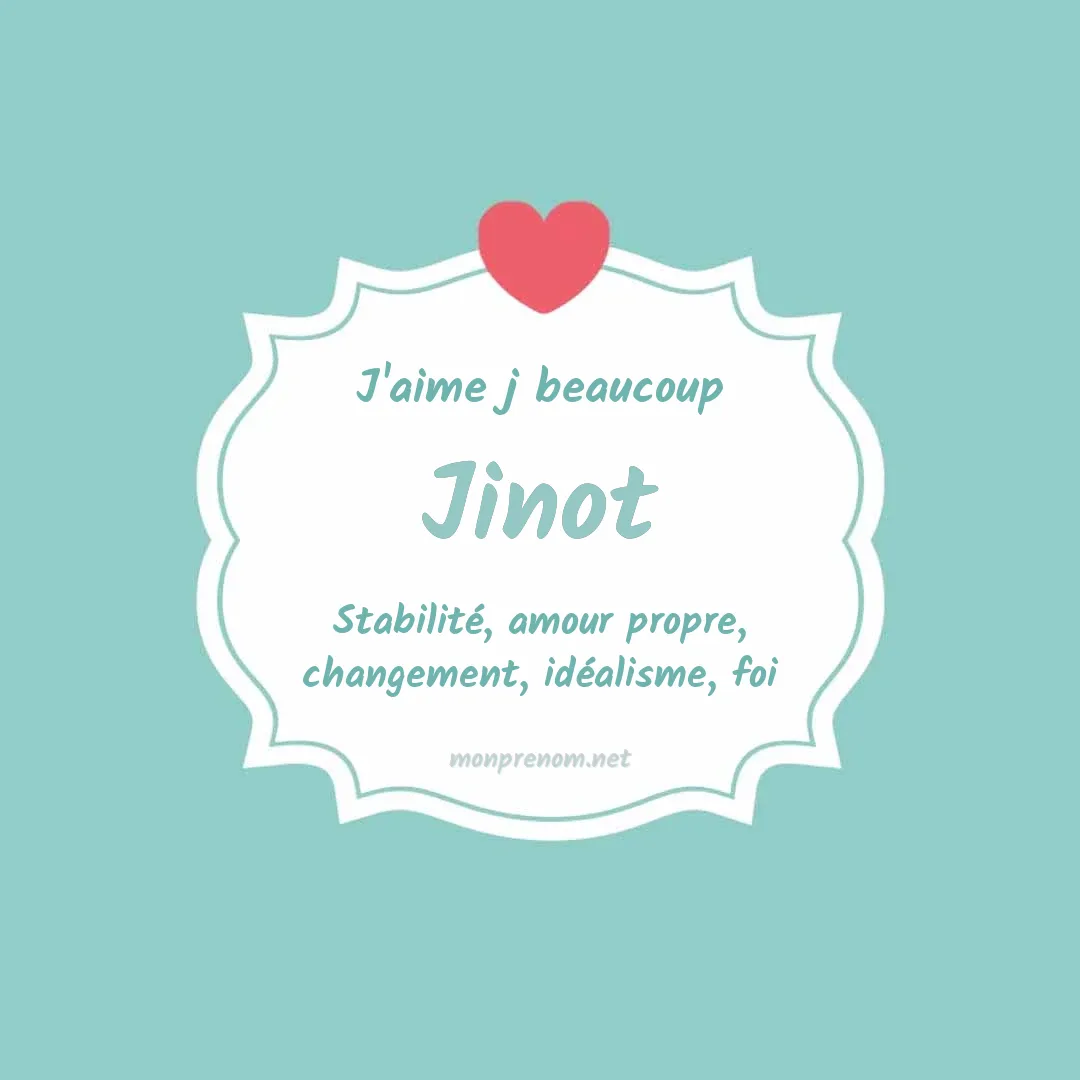 J'aime beaucoup Jinot