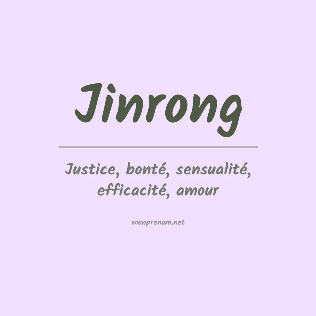 Signification du prénom Jinrong