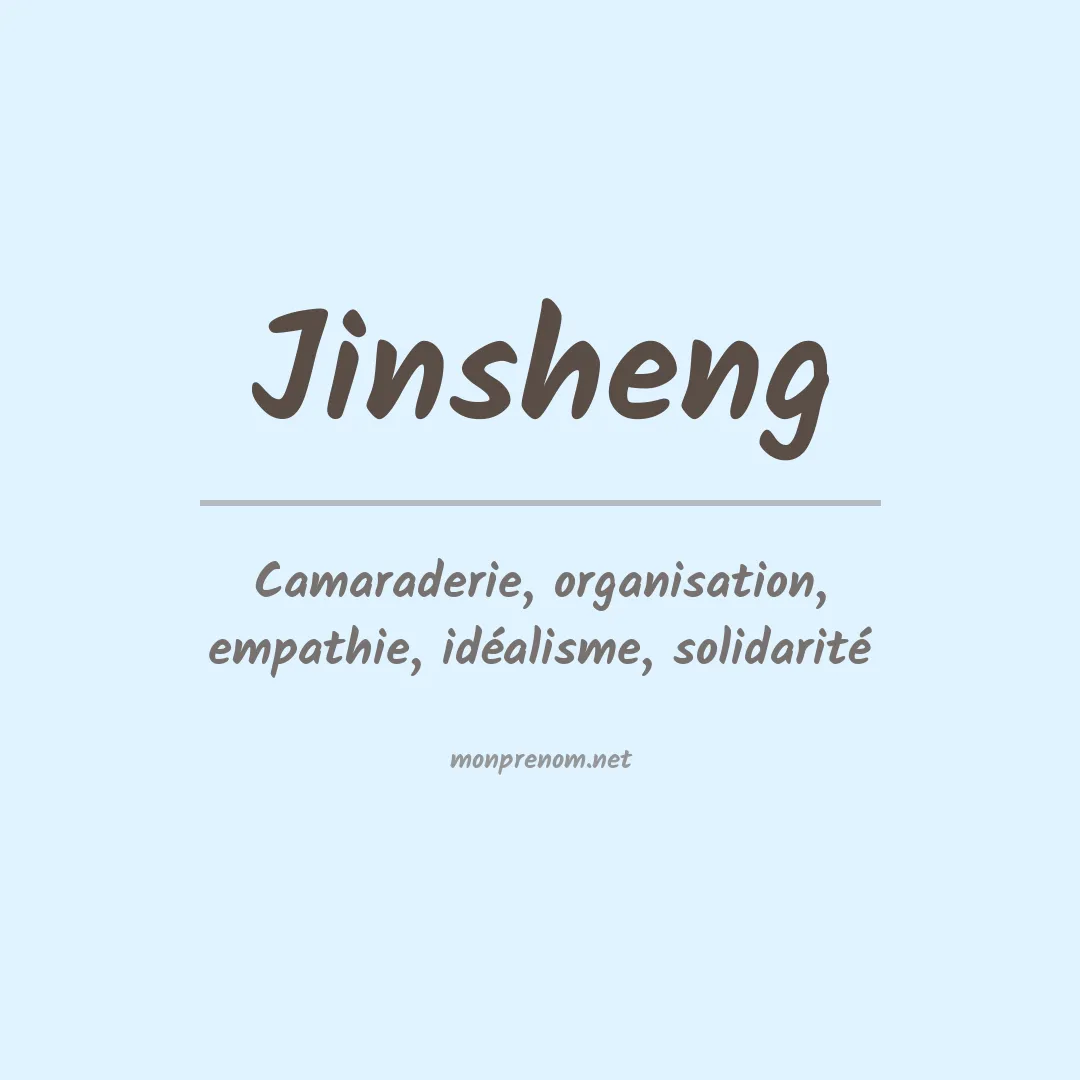 Signification du prénom Jinsheng