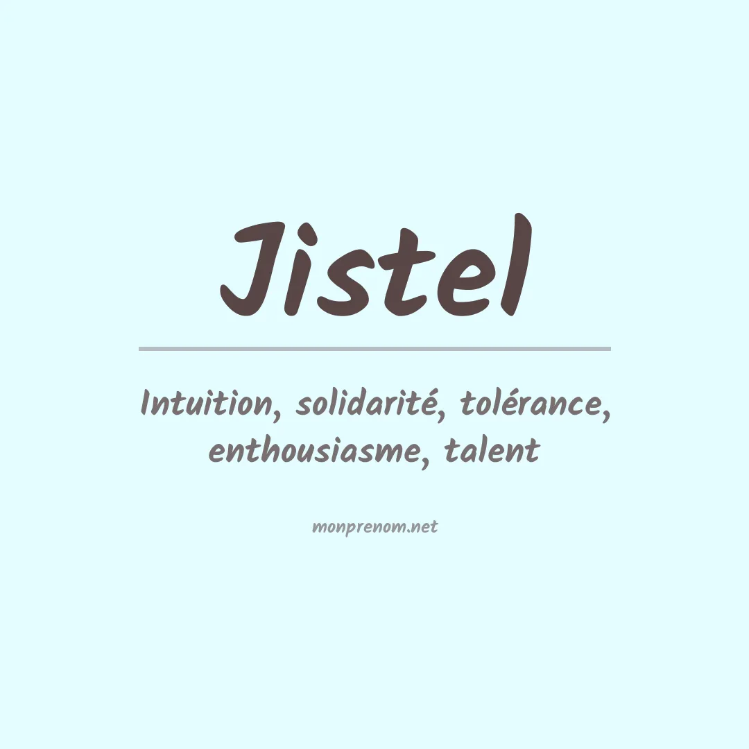 Signification du prénom Jistel