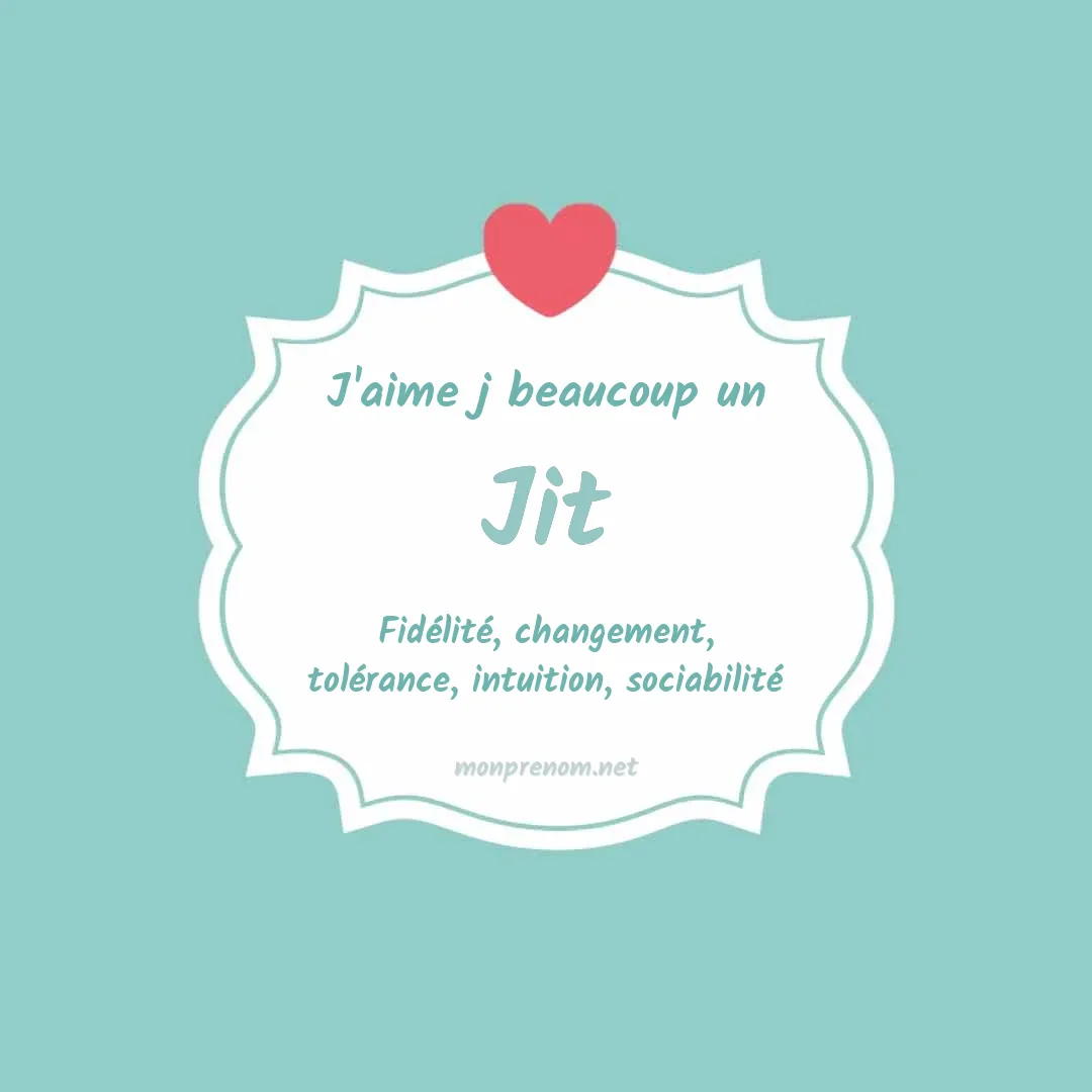 J'aime beaucoup Jit