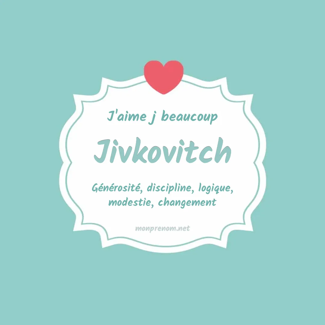 J'aime beaucoup Jivkovitch