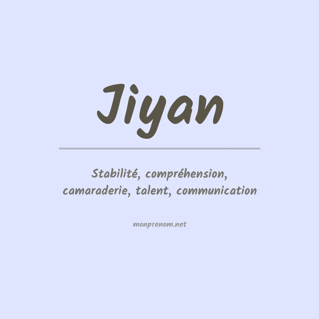 Signification du prénom Jiyan