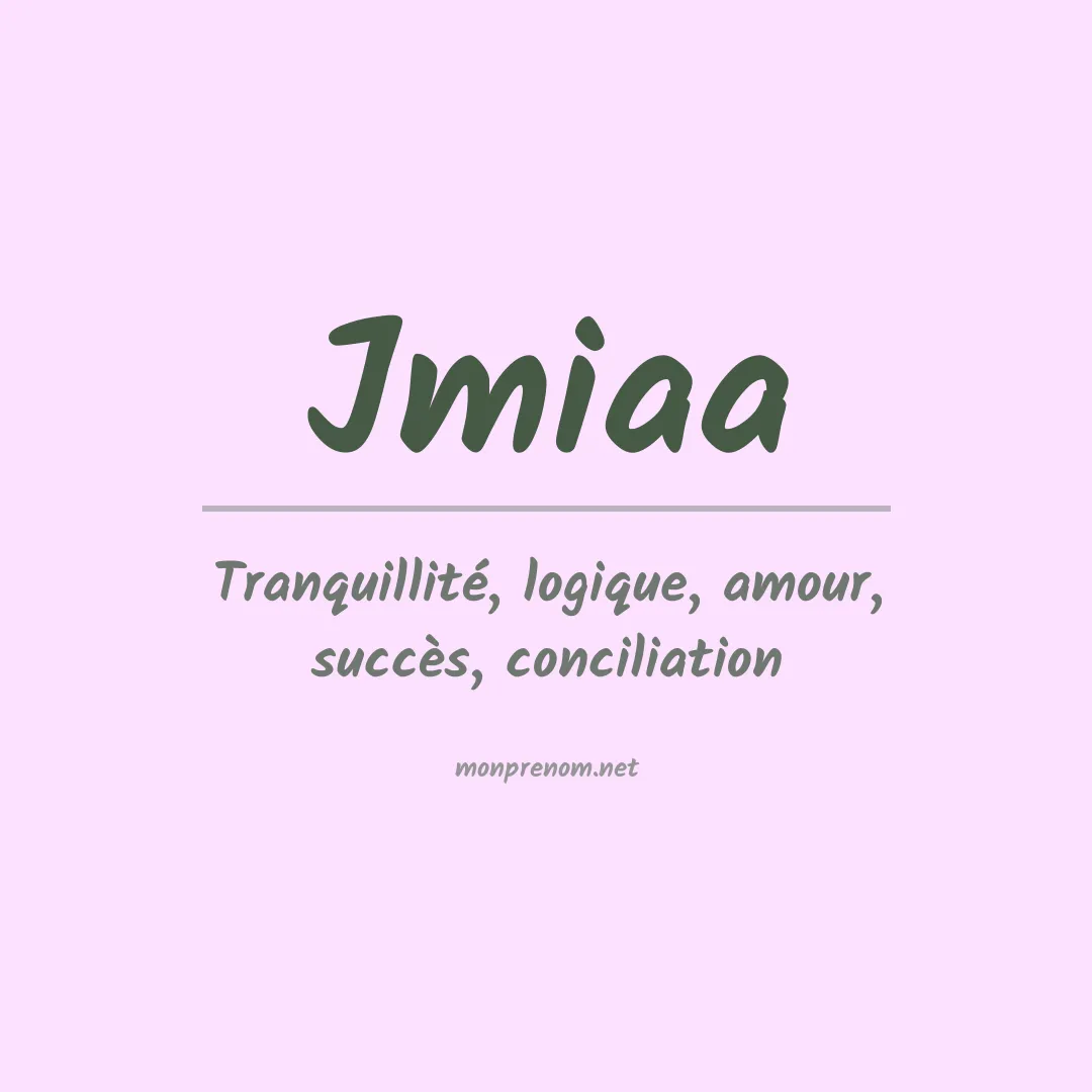 Signification du prénom Jmiaa