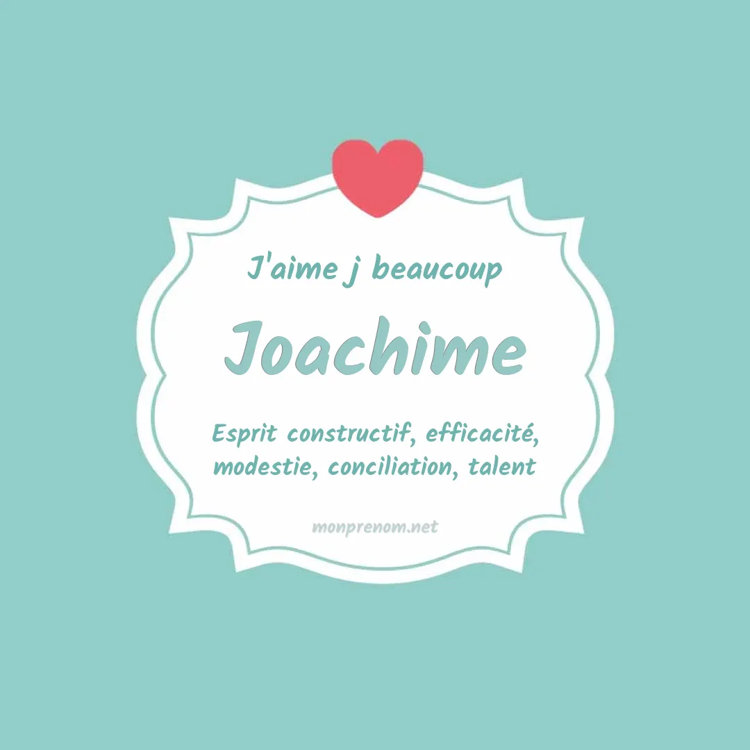 J'aime beaucoup Joachime
